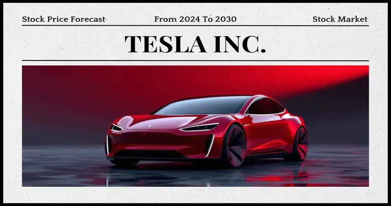 Tesla Stock Price Prediction for 2030: What to Expect in the Coming Decade